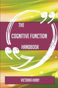 The Cognitive Function Handbook - Everything You Need to Know about Cognitive Function