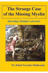 Strange Case of the Missing Myelin