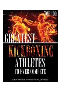 Greatest Kickboxing Athletes to Ever Compete