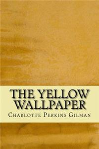 The Yellow Wallpaper