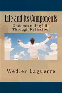 Life and Its Components