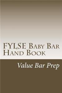 Fylse Baby Bar Hand Book: Pass the Baby Bar with 75% and Above