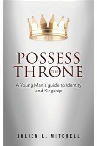 Possess the Throne