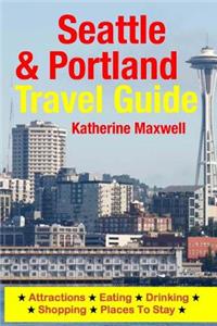 Seattle & Portland Travel Guide