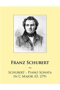 Schubert - Piano Sonata In C Major (D. 279)