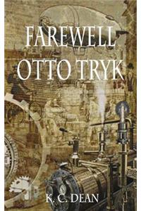 Farewell Otto Tryk