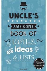 Uncle's Awesome Book Of Notes, Ideas & Lists