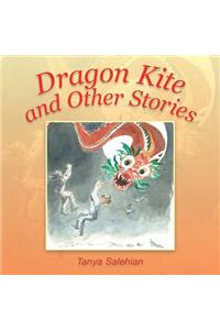 Dragon Kite and Other Stories