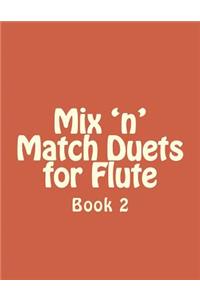Mix 'n' Match Duets for Flute