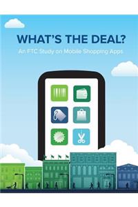 What's the Deal? An FTC Study on Mobile Shopping Apps