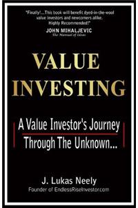 Value Investing: A Value Investor's Journey Through the Unknown