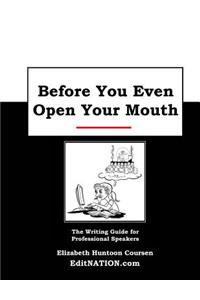 Before You Even Open Your Mouth