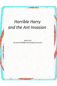 Horrible Harry and the Ant Invasion