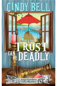 Trust Can Be Deadly