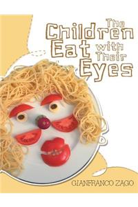 The Children Eat with Their Eyes
