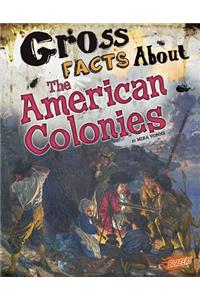 Gross Facts About the American Colonies