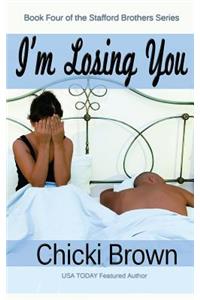 I'm Losing You
