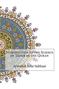 Introduction to the Science of Tafsir of the Quran