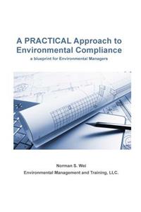 Practical Approach to Environmental Compliance