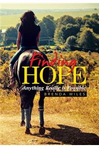 Finding Hope: Anything Really is Possible