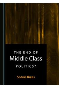 End of Middle Class Politics?
