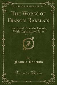 The Works of Francis Rabelais, Vol. 4 of 4