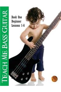 Teach Me Bass Guitar Book 1, Beginner