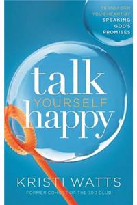 Talk Yourself Happy