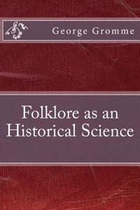Folklore as an Historical Science
