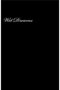 Wet Dreams (Notebook)