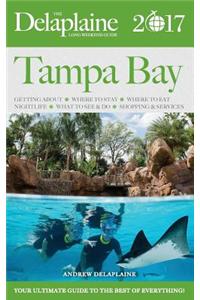 Tampa Bay - The Delaplaine 2017 Long Weekend Guide