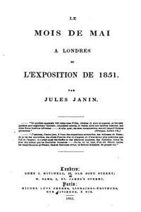 Le Mois de Mai à Londres et l'Exposition de 1851
