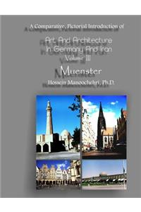 Muenster Vol III of Art and Architecture in Germany and Iran: A Comparative, Pictorial Introduction Of-