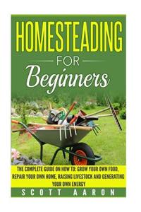 Homesteading for Beginners