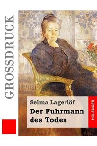 Der Fuhrmann des Todes (Großdruck)