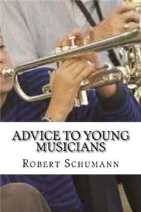 Advice to Young Musicians