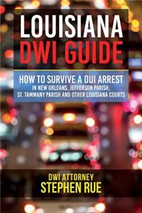 Louisiana DWI Guide
