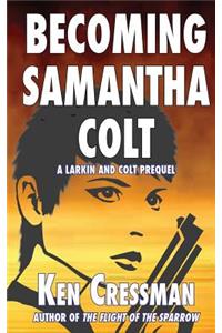 Becoming Samantha Colt