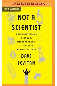 Not a Scientist