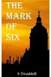 Mark of Six