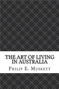 The Art of Living in Australia
