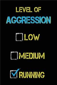Level Of Aggression Low Medium Running