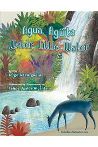 Agua, Aguita / Water, Little Water