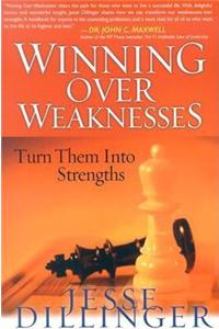 Winning Over Weaknesses