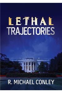 Lethal Trajectories