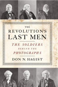 The Revolution's Last Men: The Soldiers Behind the Photographs