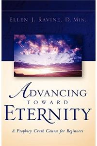 Advancing Toward Eternity