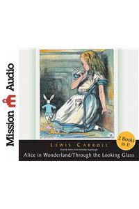 Alice in Wonderland/Through the Looking Glass