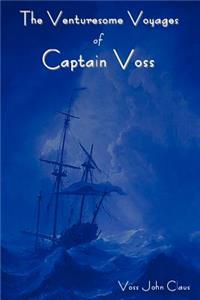 The Venturesome Voyages of Captain Voss