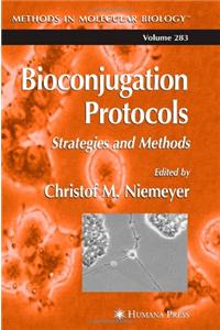 Bioconjugation Protocols: Strategies and Methods